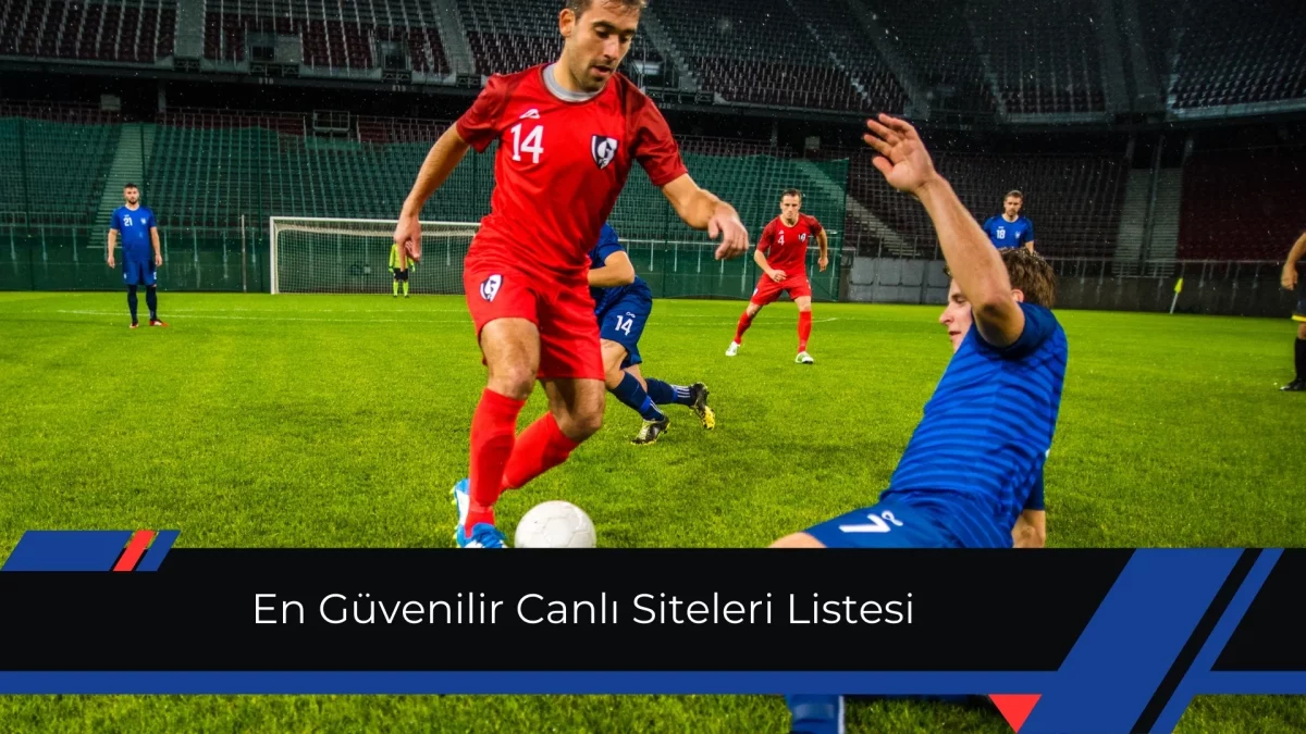 En Güvenilir Canlı Siteleri Listesi